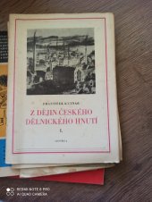 kniha Z dějin českého dělnického hnutí 1. část cyklu přednášek "Zrození dělnické třídy", Osveta 1952