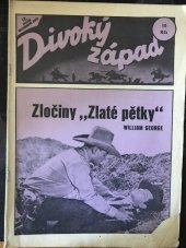 kniha Zločiny "Zlaté pětky" [román z Divokého západu], Návrat 1991