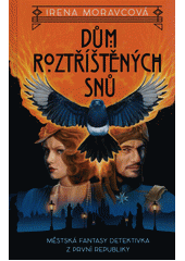 kniha Dům roztříštěných snů, Straky na vrbě 2021