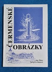 kniha Čermenské obrázky Pověsti, báchorky, zkazky, příhody i skutečné události z Čermné a okolí (1945-1988), Obecní úřad Dolní Čermná 1995