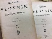 kniha Příručný slovník všeobecných vědomostí. Díl. I., - A-J, F. Kytka 1882