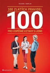 kniha 100 zlatých pravidel pro úspěšné vztahy s lidmi, Grada 2018