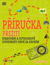 kniha Příručka přežití Stanování a outdoorové dovednosti krok za krokem, Pangea 2022