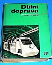 kniha Důlní doprava Určeno [také] posl. odb. báňských škol, SNTL 1973