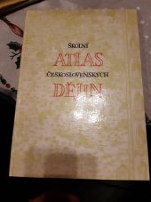 kniha Školní atlas československých dějin Dějepisný atlas pro školy 1. a 2. cyklu, Geodetický a kartografický podnik 1984