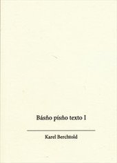 kniha Básňo písňo texto I, K. Berchtold 2010