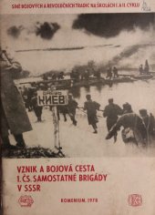 kniha Vznik a bojová cesta 1.Čs.samostatné brigády v SSSR, Komenium 1978