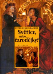 kniha Světice, nebo čarodějky? osudy "jiných" žen ve středověku a novověku, Vyšehrad 2003