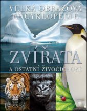 kniha Zvířata a ostatní živočichové obrazová encyklopedie, Svojtka & Co. 2011