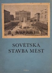 kniha Sovětská stavba měst Soubor theoretických studií, Orbis 1951