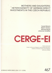 kniha Mothers and daughters heterogeneity of German direct investments in the Czech Republic, CERGE-EI 2012