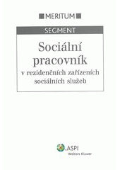 kniha Sociální pracovník v rezidenčních zařízeních sociálních služeb, ASPI  2008