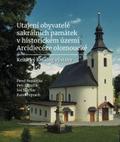 kniha Utajení obyvatelé sakrálních památek v historickém území Arcidiecéze olomoucké Kritický katalog výstavy, Univerzita Palackého v Olomouci, Přírodovědecká fakulta 2019