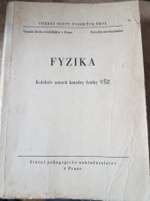 kniha Fyzika určeno pro posl. všech fakult Vys. školy zeměd. v Praze, SPN 1969