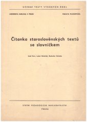 kniha Čítanka staroslověnských textů se slovníčkem Určeno pro posl. filosof. fakult, SPN 1967