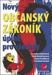 kniha Nový občanský zákoník úplně pro všechny , Grada Publishing, a.s. 2014