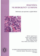 kniha Diagnóza ne-Hodgkinův lymfom informace pro pacienty a jejich blízké, Masarykova univerzita 2008