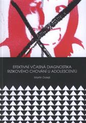 kniha Efektivní včasná diagnostika rizikového chování u adolescentů, Univerzita Palackého v Olomouci 2010