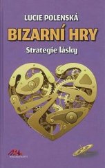 kniha Bizarní hry:  Strategie lásky, MaHa 2022