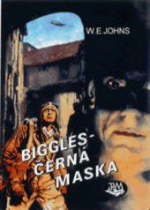 kniha Biggles černá maska, Toužimský & Moravec 1999