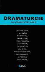 kniha Dramaturgie pro jednadvacáté století, Akademie múzických umění v Praze 2013