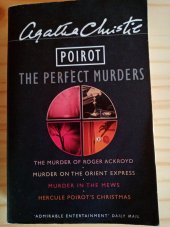 kniha Poirot The Perfect Murders The Murder of Roger Ackroyd, Murder on the Orient Express, Murder in the Mews, Hercule Poirot's Christmas, HarperCollins 2004