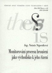 kniha Monitorování procesu broušení jako východisko k jeho řízení = Grinding process monitoring as a way out of its control : zkrácená verze Ph.D. Thesis, Vysoké učení technické v Brně 2007