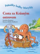 kniha Cesta za Krásným ostrovem pohádky loďky Matyldy, Grada 2010