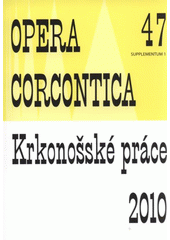 kniha Geoekologické problémy Krkonoš sborník příspěvků z mezinárodní konference : Szklarska Poręba, Karkonoski Park Narodowy, 21-23. září 2009, Správa KRNAP 2010