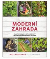 kniha Moderní zahrada Základní dovednosti a projekty pro chutnější a zdravější plodiny, Esence 2020