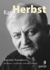 kniha Karel Herbst rozhovor s pražským světícím biskupem, Portál 2008