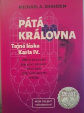 kniha Pátá královna  Tajná láska Karla IV., Mám talent nakladatelství 2022