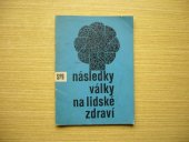 kniha Následky války na lidském zdraví výsledky výzkumu po 20 letech od skončení války, SZdN 1966