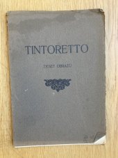 kniha Jacopo Robusti Tintoretto deset obrazů, K. Neumannová 1911