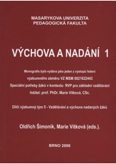 kniha Výchova a nadání 1 dílčí výzkumný tým 5 - Vzdělávání a výchova nadaných žáků, MSD 2008