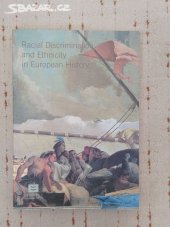 kniha Racial Discrimination and Ethnicity in European History, Pisa : Plus-Univerzita di Pisa, 2003  2003