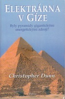 kniha Elektrárna v Gíze byly pyramidy gigantickými energetickými zdroji?, Dobra 2008