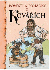 kniha Pověsti a pohádky o kovářích, Poznání 2006