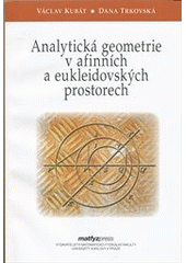 kniha Analytická geometrie v afinních a eukleidovských prostorech, Matfyzpress 2011