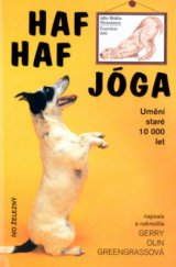 kniha Haf haf jóga umění staré 10000 let, Ivo Železný 2004