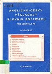 kniha Anglicko-český výkladový slovník softwaru pro uživatele PC, AV Software 1993