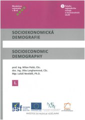 kniha Socioekonomická demografie/Socioeconomic Demography I., Mendelova univerzita v Brně 2014