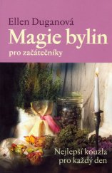 kniha Magie bylin pro začátečníky nejlepší kouzla pro každý den, Beta 2007