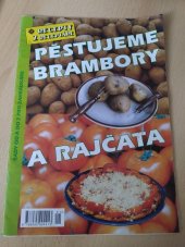 kniha Pěstujeme brambory a rajčata rady od A do Z pro zahrádkáře, Rena 1999