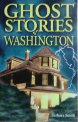 kniha Ghost Stories of Washington (Ghost House Books), Lone Pine 2000