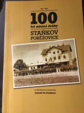 kniha 100 let místní dráhy Staňkov - Poběžovice 1900-2000, Spolek přátel místních drah 2000