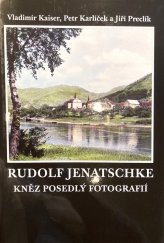 kniha Rudolf Jenatschke. Kněz posedlý fotografií, Muzeum města Ústí nad Labem 2019