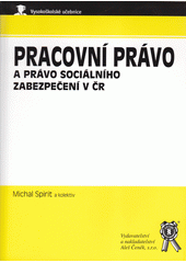 kniha Pracovní právo a právo sociálního zabezpečení v ČR, Aleš Čeněk 2009