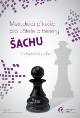 kniha Metodická příručka pro učitele a trenéry šachu, Šachový svaz České republiky 2015