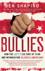 kniha Bullies How the left's culture of fear and intimidation silences Americans, Simon & Schuster 2013